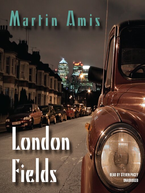 Title details for London Fields by Martin Amis - Wait list